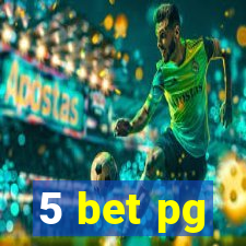 5 bet pg